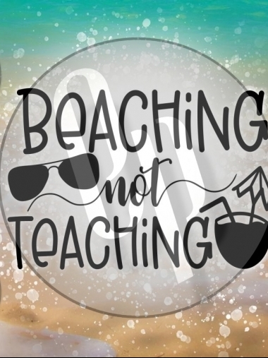 Beaching Not Teaching